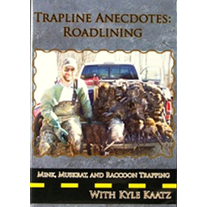 Trapline Anecdotes: Roadlining Mink, Muskrat & Raccoon